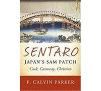 Sentaro, Japan's Sam Patch: Cook, Castaway, Christian Parker, F. Calvin (Auteur)