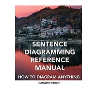 Manuel de référence du diagramme de phrases – Comment schématiser n'importe quoi