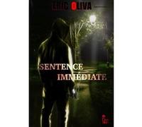 Sentence immédiate Eric Oliva (Auteur)