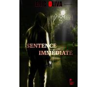Sentence immédiate - Eric Oliva - Des Livres Et Du Reve - broché - Roman