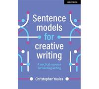 Sentence models for creative writing: A practical resource for teaching writing