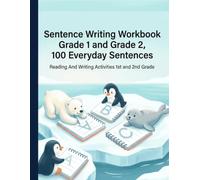Sentence Writing Workbook Grade 1 and Grade 2, 100 Easy Sentences, Handwriting Practice For Kids 5-7 Years: Reading And Writing Activities 1st and 2nd Grade | With Drawing Space