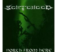 Sentenced - North from Here