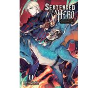 Sentenced To Be A Hero, Vol. 2 (Light Novel)
