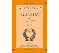 SENTENCES 4E DEGRÉ TOME 2: un nouvel apprentissage en Franc-maçonnerie