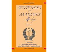 Sentences 4e degré tome 2 Un nouvel apprentissage en Franc-maçonnerie - Francis Dorfiac - Numerilivre Eds - broché - Essai
