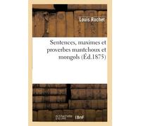 Sentences, maximes et proverbes mantchoux et mongols (Éd.1875)