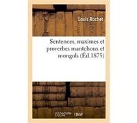 Sentences, maximes et proverbes mantchoux et mongols – Éd.1875
