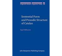 Sentential Form And Prosodic Structure Of Catalan (Linguistik Aktuell / Linguistics Today)