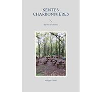 Sentes charbonnières: Du bois à la lisière
