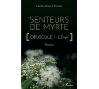 Senteurs de myrte Opuscule : L'Éveil - Poésie - Lamine Antonio Diallo - L'harmattan - broché - Poésie