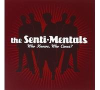 Senti-Mentals - Who Knows, Who Cares?