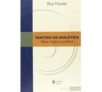 Sentido Da Dialética. Marx: Lógica E Política Ruy Fausto (Auteur)