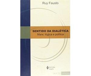 Sentido Da Dialética. Marx: Lógica E Política Ruy Fausto (Auteur)