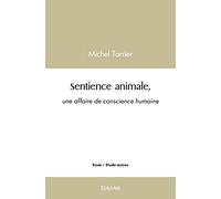 Sentience animale, une affaire de conscience humaine