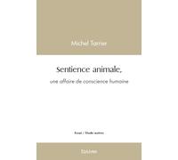 Sentience animale, une affaire de conscience humaine