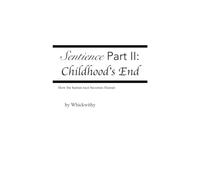 Sentience Part II: Childhood's End