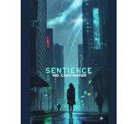 SENTIENCE: When Reality is Rewritten
