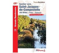 Sentier Vers Saint-Jacques-De-Compostelle - Arles-Toulouse, Plus De 20 Jours De Randonnée