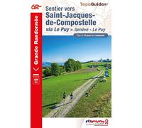 Sentier vers Saint-Jacques-de-Compostelle : Genève - Le Puy: réf. 650