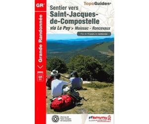 Sentier vers Saint-Jacques-de-Compostelle via Le Puy Moissac - Roncevaux: Plus de 15 jours de randonnée