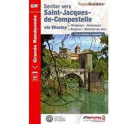 Sentier Vers St-Jacques-De-Compostelle Via Vézelay - Périgueux, Roncevaux, Bergerac, Montréal-Du-Gers - Plus De 30 Jours De Randonnée