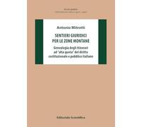 Sentieri giuridici per le zone montane. Genealogia degli itinerari ad «alta quota» del diritto costituzionale e pubblico italiano