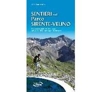 Sentieri Nel Parco Sirente-Velino. 102 Passeggiate Ed Escursioni Nel Cuore Delle Montagne D'abruzzo