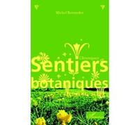 Michel Bernardot – Sentiers botaniques – Chroniques – Broché