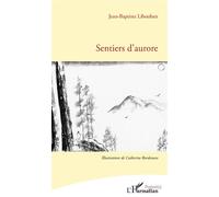 Sentiers d'aurore - Jean-Baptiste Libouban - L'harmattan - broché - Poésie
