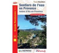Sentiers de l'eau en Provence Collectif (Auteur)