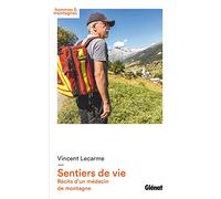 Vincent Lecarme – Sentiers de vie – Récits d'un médecin de montagne – Glénat
