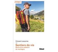 Sentiers De Vie - Récits D'un Médecin De Montagne