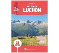 Sentiers D'emilie Autour De Luchon - 25 Promenades Pour Tous, Haut-Comminges, Barousse