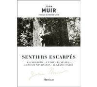Sentiers escarpés John Muir (Auteur), Tristan Savin (Préface)