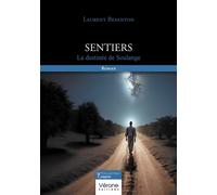 Sentiers La destinée de Soulange - Laurent Benoiton - Verone Eds - broché - Roman