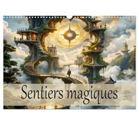 Sentiers magiques (Calendrier mural 2027 DIN A3 vertical), CALVENDO calendrier mensuel: Un voyage annuel à travers un monde magique et surréaliste.