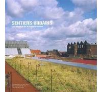 Sentiers urbains : Les chemins de la transformation Martina Kimmerlé (Auteur), Sylvain Gouraud (Auteur), Véronique Pécheux (Auteur), Thomas Mailander (Auteur), Eugénie Martinez (Auteur), Florence Joub