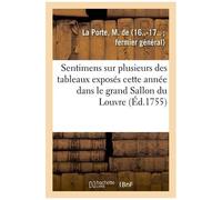Sentimens Sur Plusieurs Des Tableaux Exposés Cette Année Dans Le Grand Sallon Du Louvre
