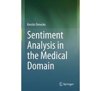 Sentiment Analysis In The Medical Domain
