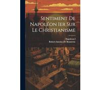 Sentiment De Napoléon Ier Sur Le Christianisme