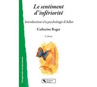 Le Sentiment D'infériorité - Introduction À La Psychologie D'adler