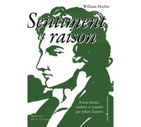 Sentiment et raison - William Hazlitt - Sorbonne Universite Presses - broché - Essai