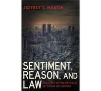 Sentiment Reason and Law by Jeffrey T. Martin Jeffrey T. Martin (Auteur)