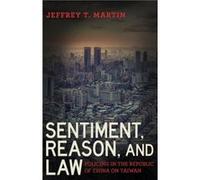 Sentiment Reason and Law by Jeffrey T. Martin Jeffrey T. Martin (Auteur)