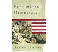 Sentimental Democracy Andrew Burstein (Auteur)