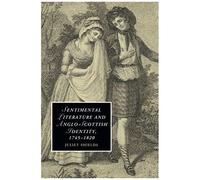 Sentimental Literature And Anglo-Scottish Identity, 1745-1820