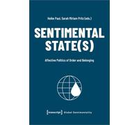 Sentimental States: Affective Politics of Order and Belonging