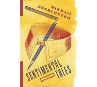 Sentimental Tales (Russian Library) - [Livre en VO] Mikhail Zoshchenko, Boris Dralyuk (Auteur)
