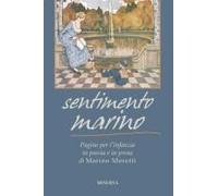 Sentimento Marino. Pagine Per L'infanzia In Poesia E In Prosa Di Marino Moretti